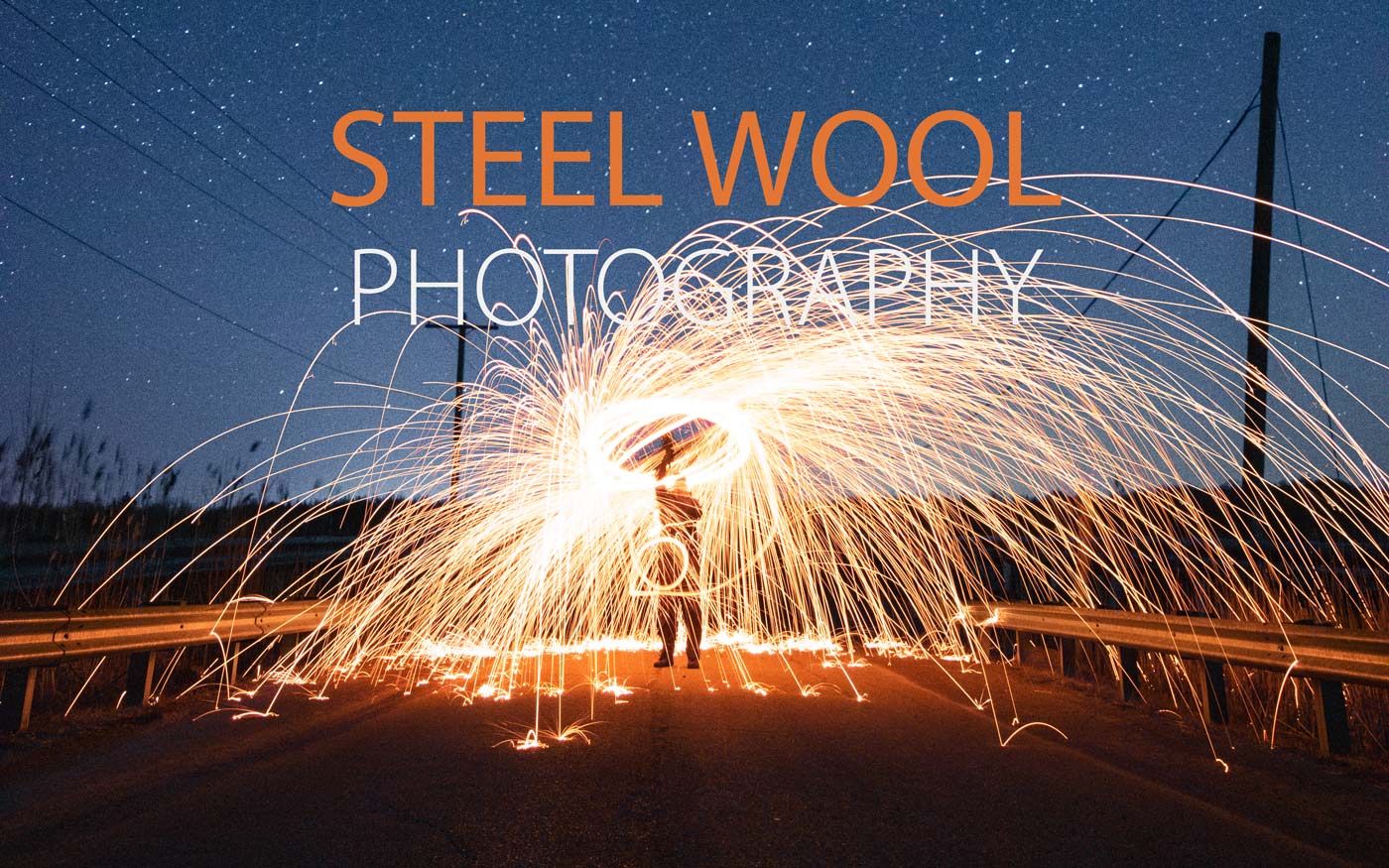 A Spin on Light Painting with Steel Wool Photography (Member Post)