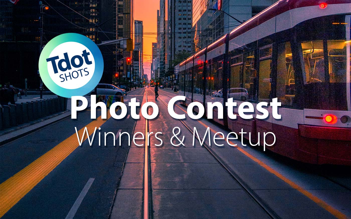 Tdot Shots Photo Contest Awards Wrap-Up (Event Sponsored by Prolab Canada)